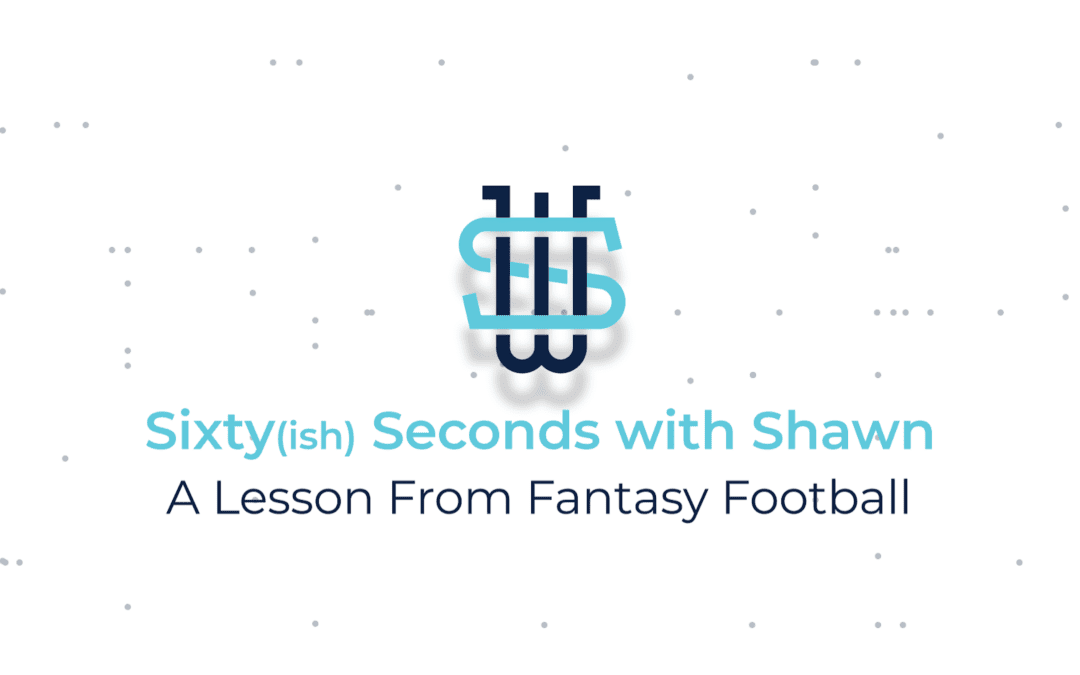 A Lesson From Fantasy Football