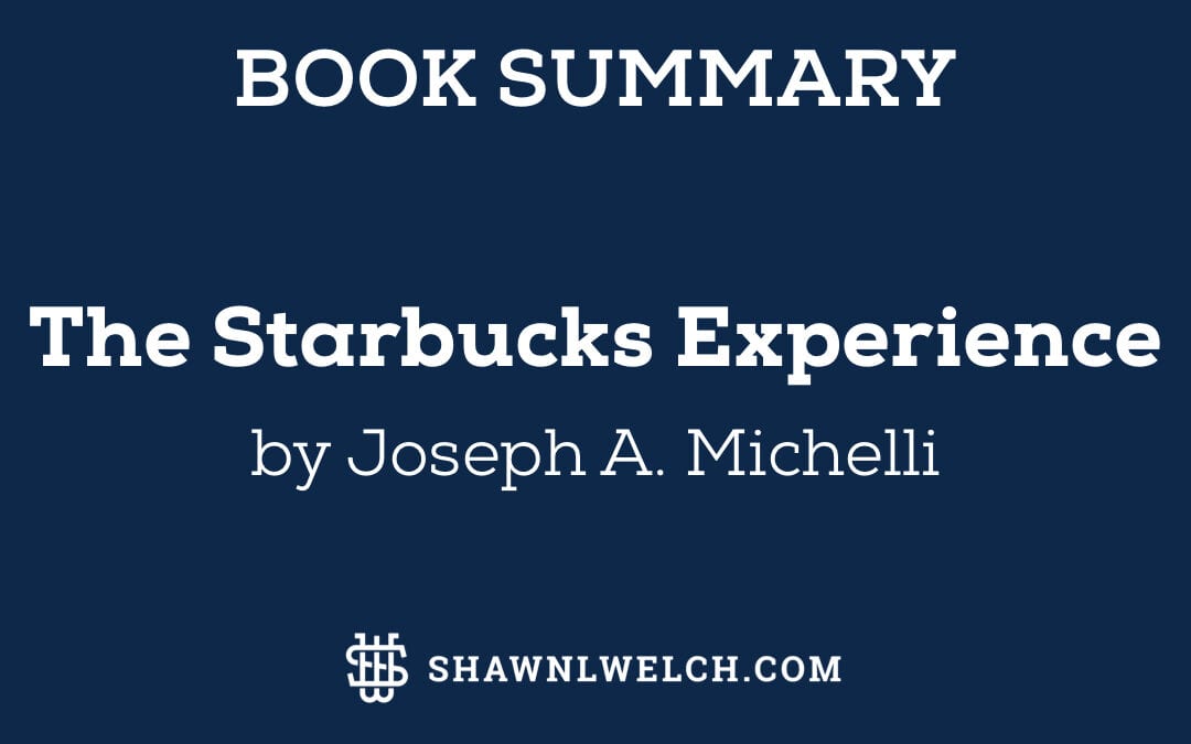 The Starbucks Experience: Book Summary